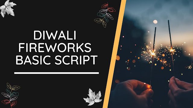 Diwali Fireworks Basic Script
