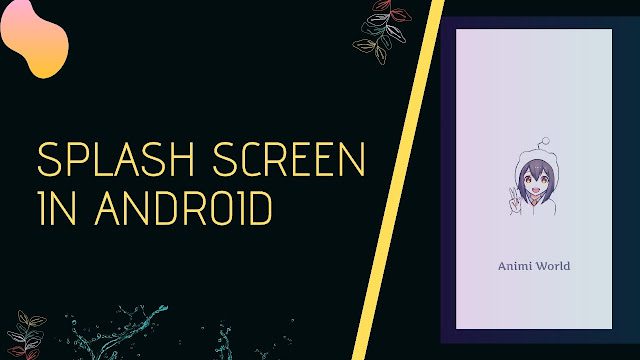 Splash Screen in Android