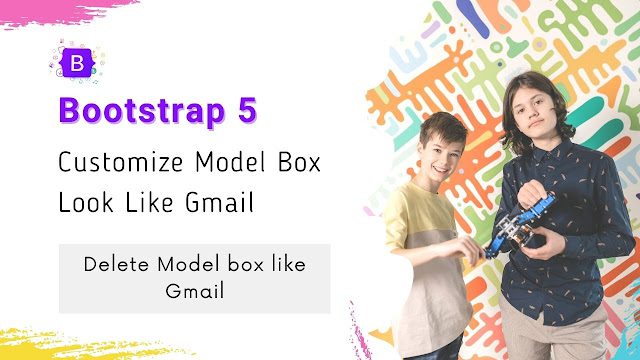 Bootstrap 5 Model Box Look Like Gmail | Bootstrap 5 customize modal box