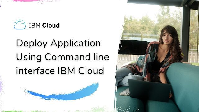 Deploy Application Using Command line interface IBM Cloud