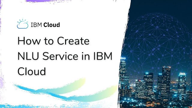 How to Create NLU Service in IBM Cloud