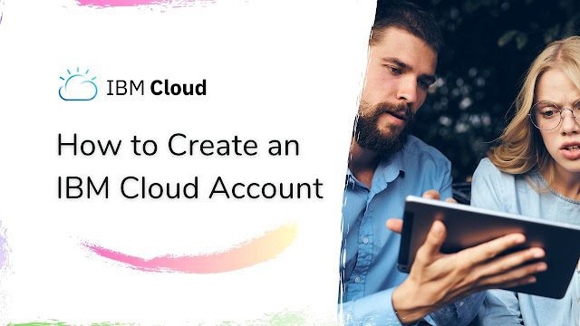How to Create an IBM Cloud Account