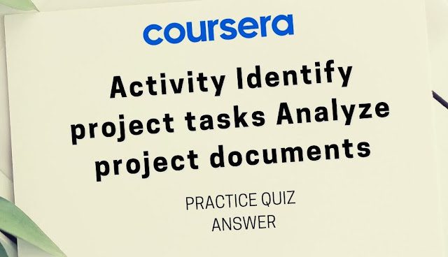 Activity Identify Project Tasks Analyze Project Documents Quiz Answer