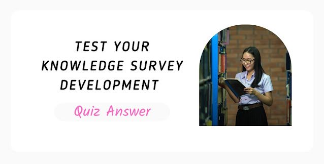 Test Your Knowledge Survey Development Quiz Answer