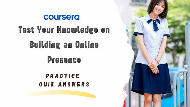 Test Your Knowledge on Building an Online Presence Answers