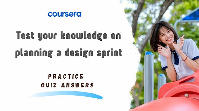 Test Your Knowledge on Planning a Design Sprint Practice Quiz Ans