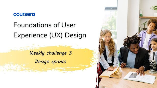 Weekly challenge 3 Design sprints Quiz Answer