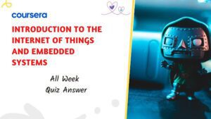 Introduction To The Internet Of Things And Embedded Systems Quiz Answer