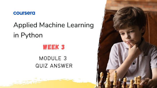 Applied Machine Learning in Python Module 3 Quiz Answer