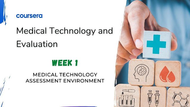 Medical Technology And Evaluation Week 1 Quiz Answer