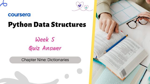 Python Data Structures Week 5 Quiz Answers