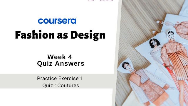 Fashion as Design Week 4 Quiz Answers