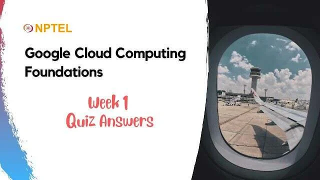 Google Cloud Computing Foundations Week 1 Quiz Answer