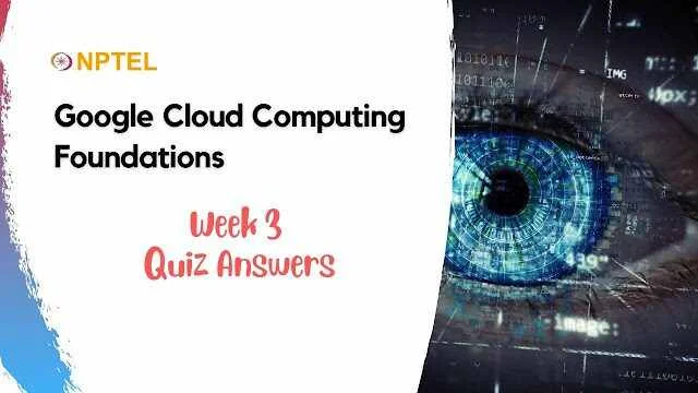 Google Cloud Computing Foundations Week 3 Quiz Answer