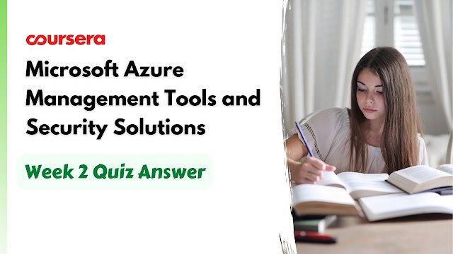 Microsoft Azure Management Tools and Security Solutions Week 2