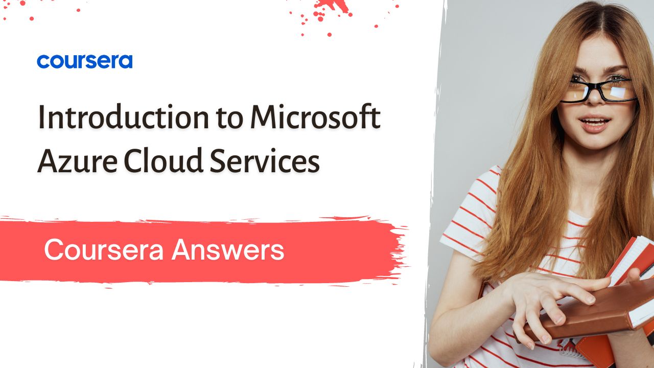Introduction to Microsoft Azure Cloud Services Coursera Answer