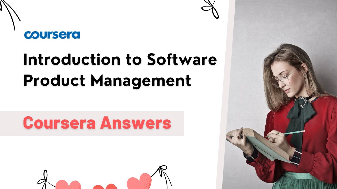 Introduction to Software Product Management Coursera Answers