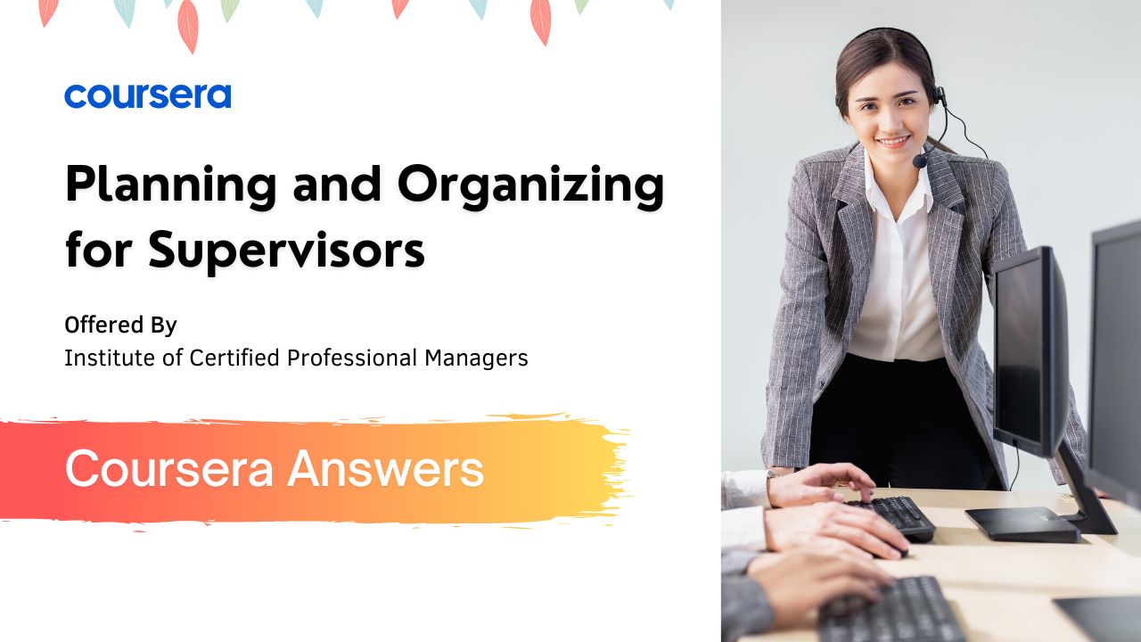 Planning and Organizing for Supervisors Coursera Answers