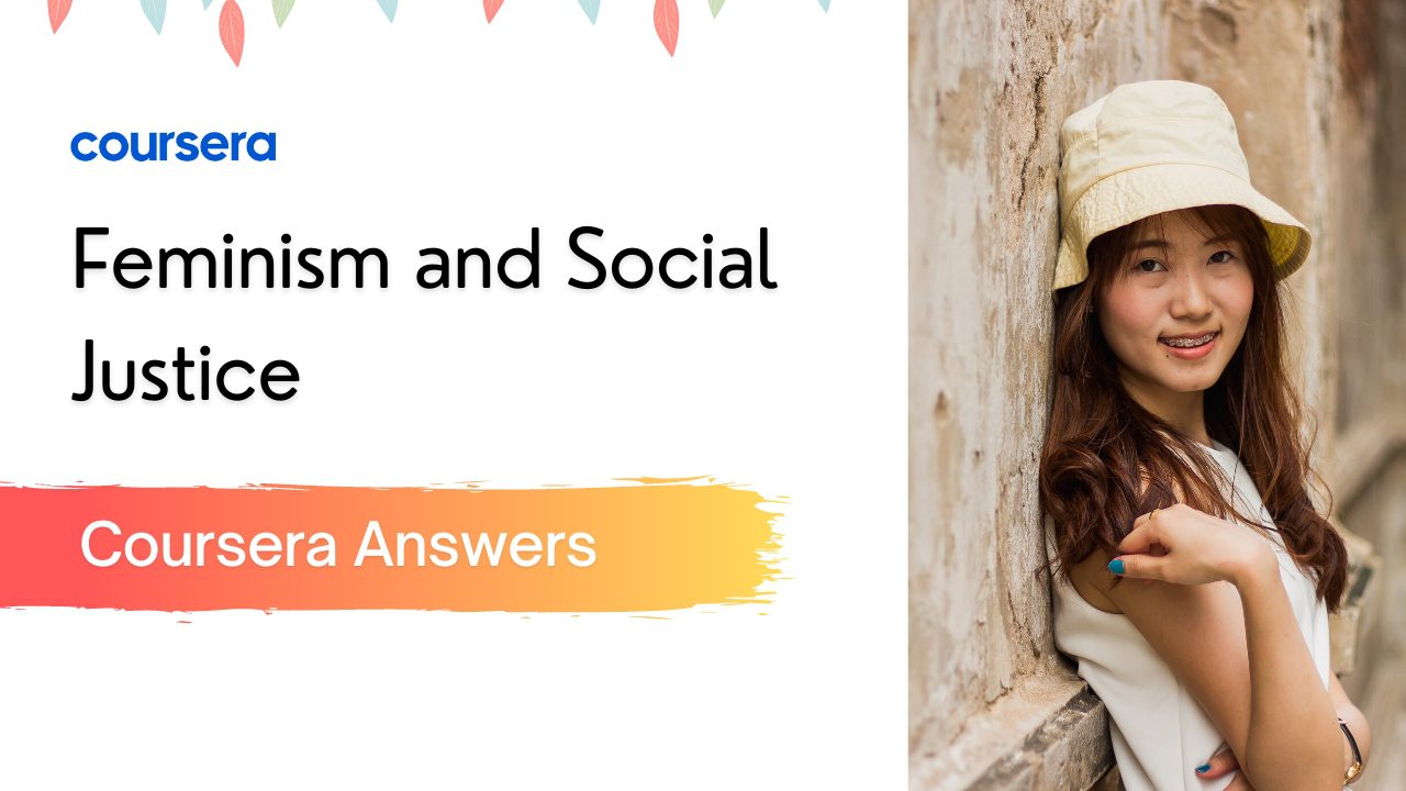 Feminism and Social Justice Coursera Quiz Answers