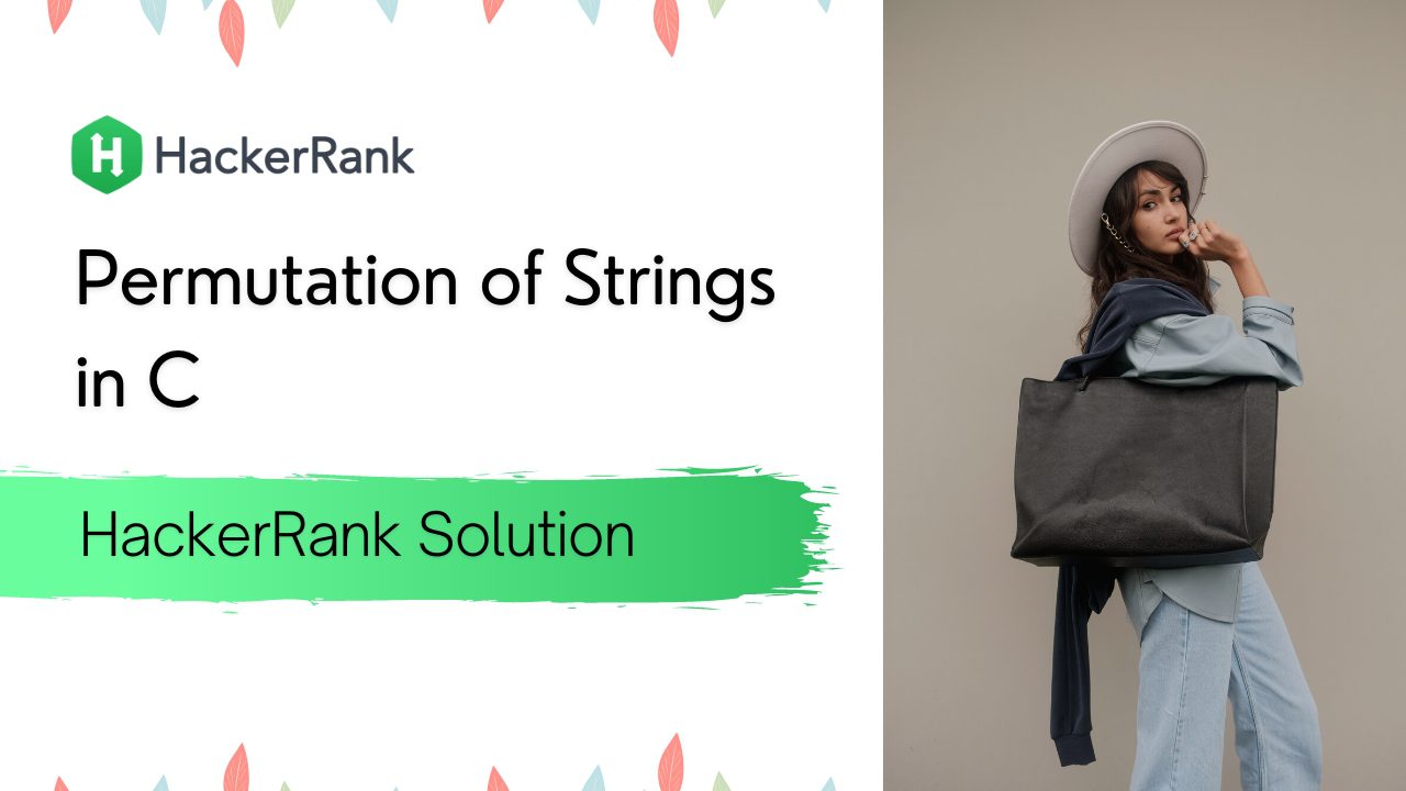 Permutations of Strings in C HackerRank Solution