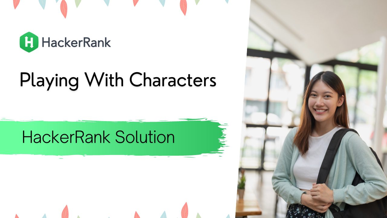 Playing With Characters in C Hackerrank Solution