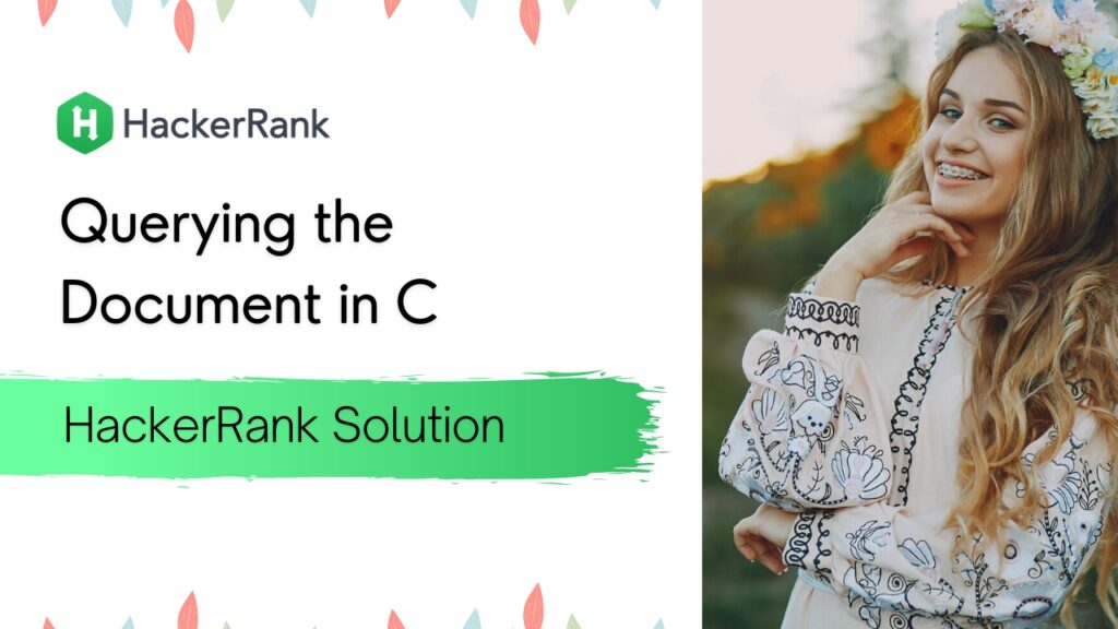Querying the Document in C HackerRank Solution