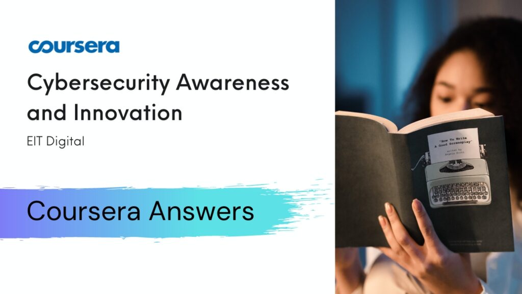 Cybersecurity Awareness and Innovation Coursera Quiz Answers