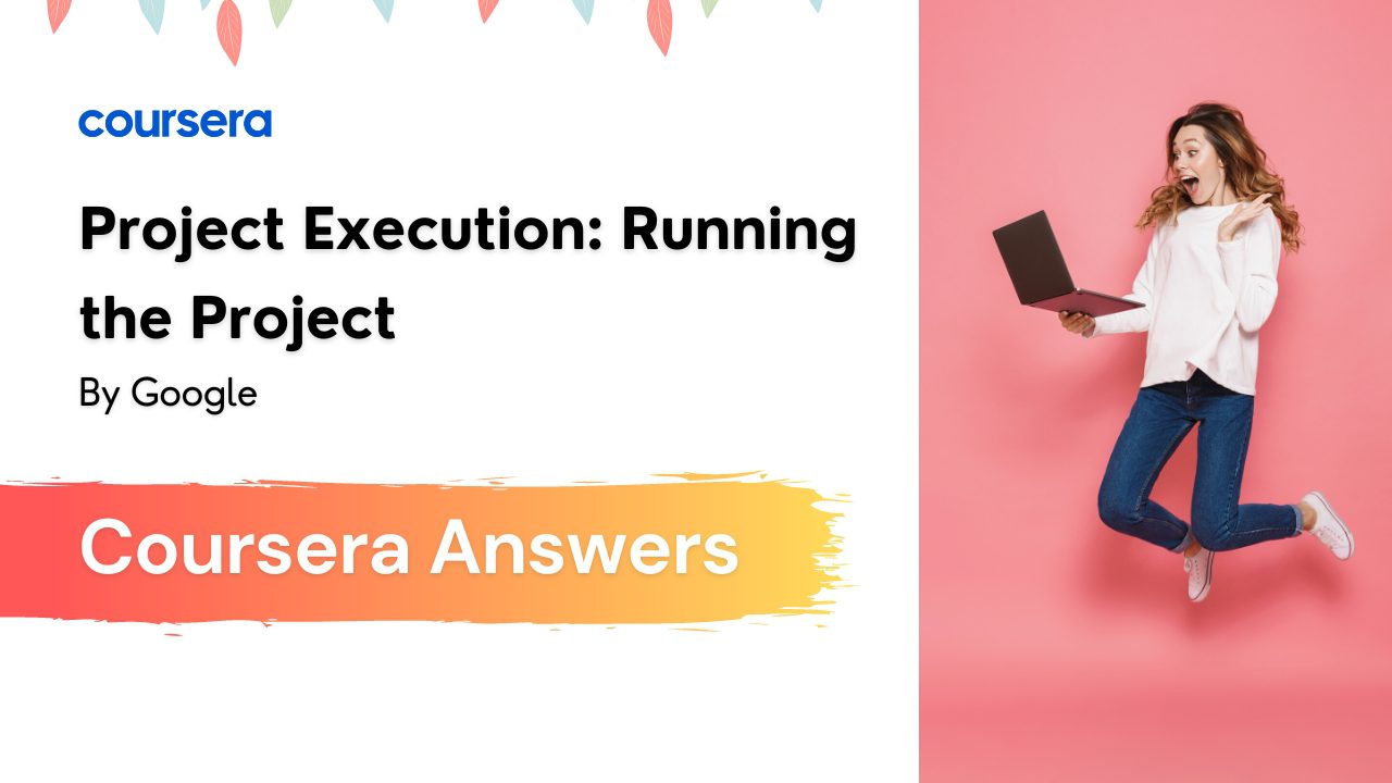 Project Execution: Running the Project Coursera Quiz Answers