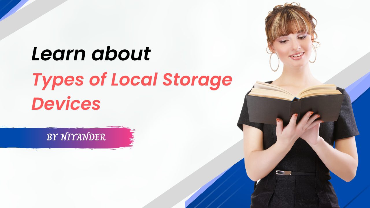 Types of Local Storage Devices