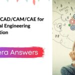 Autodesk CADCAMCAE for Mechanical Engineering Specialization Coursera Answers