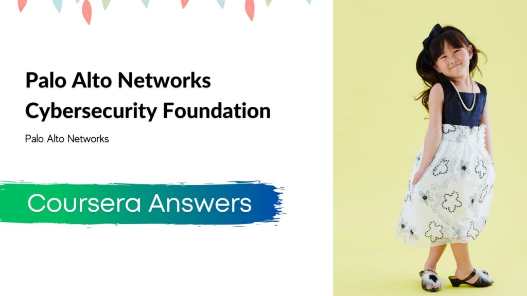 Palo Alto Networks Cybersecurity Foundation Quiz Answers Coursera