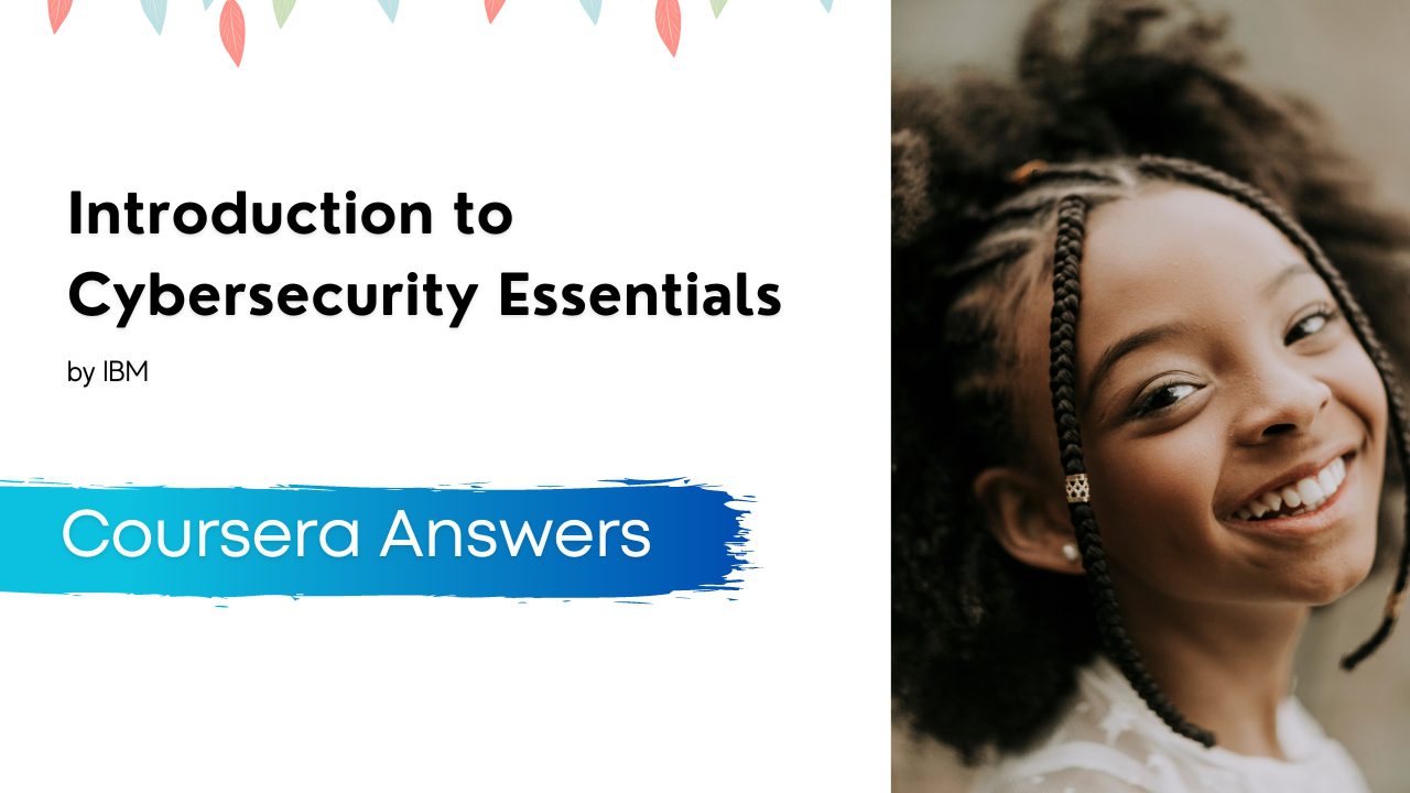 Introduction to Cybersecurity Essentials Coursera Quiz Answers