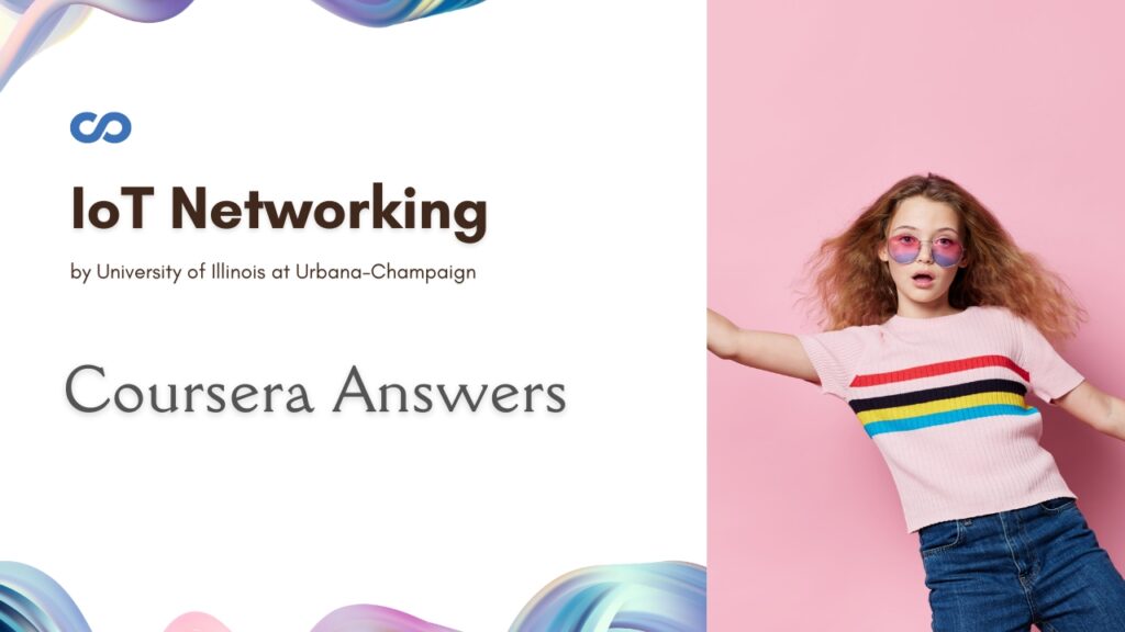 IoT Networking Coursera Quiz Answers