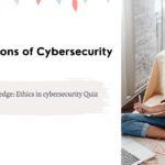 Test your knowledge Ethics in cybersecurity Quiz Answers