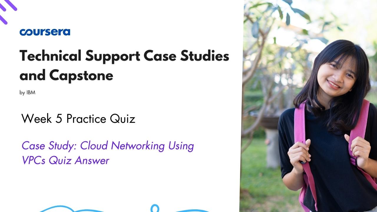 Case Study: Cloud Networking Using VPCs Quiz Answer