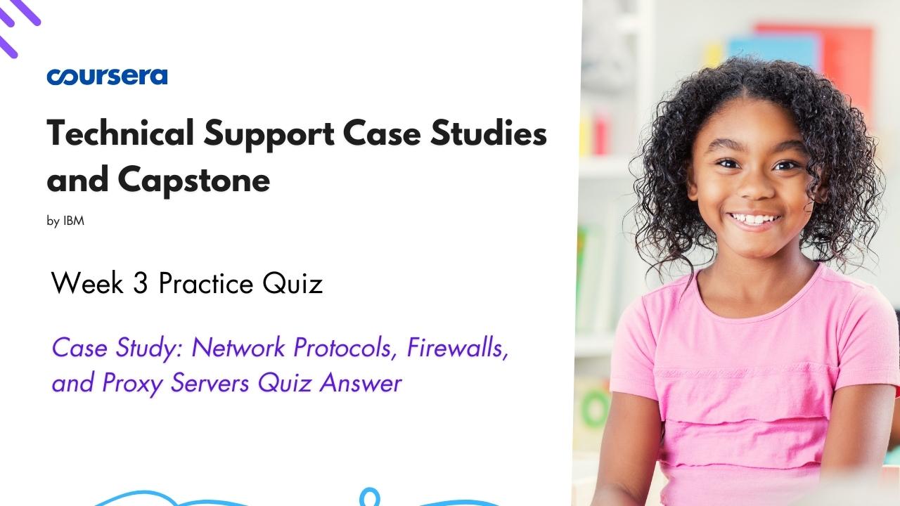 Case Study Network Protocols Firewalls and Proxy Servers Quiz Answer