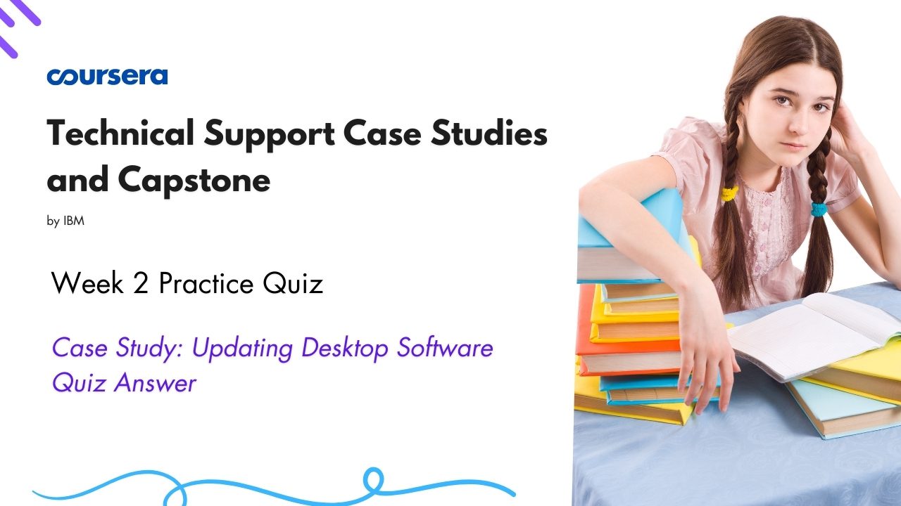 Case Study Updating Desktop Software Quiz Answer