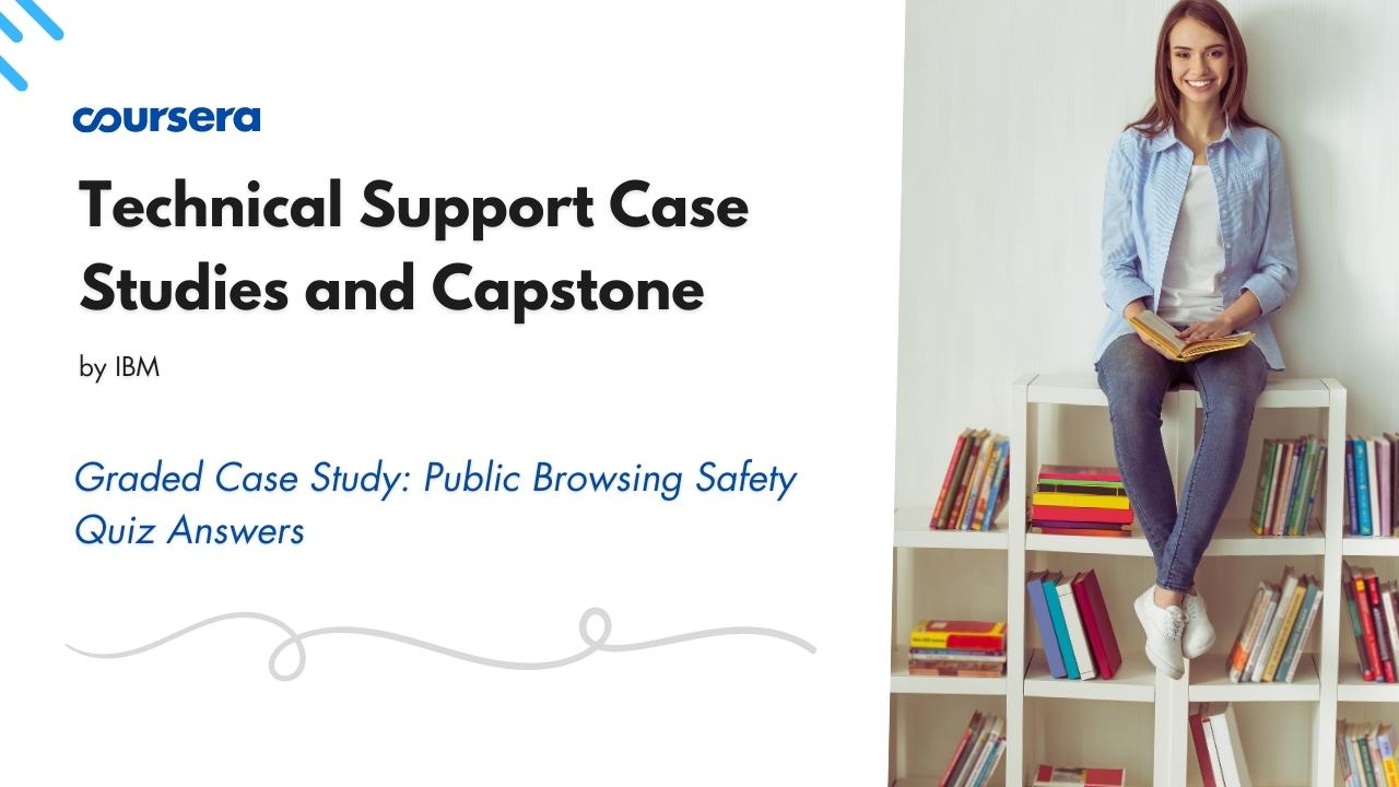 Graded Case Study Public Browsing Safety Quiz Answers