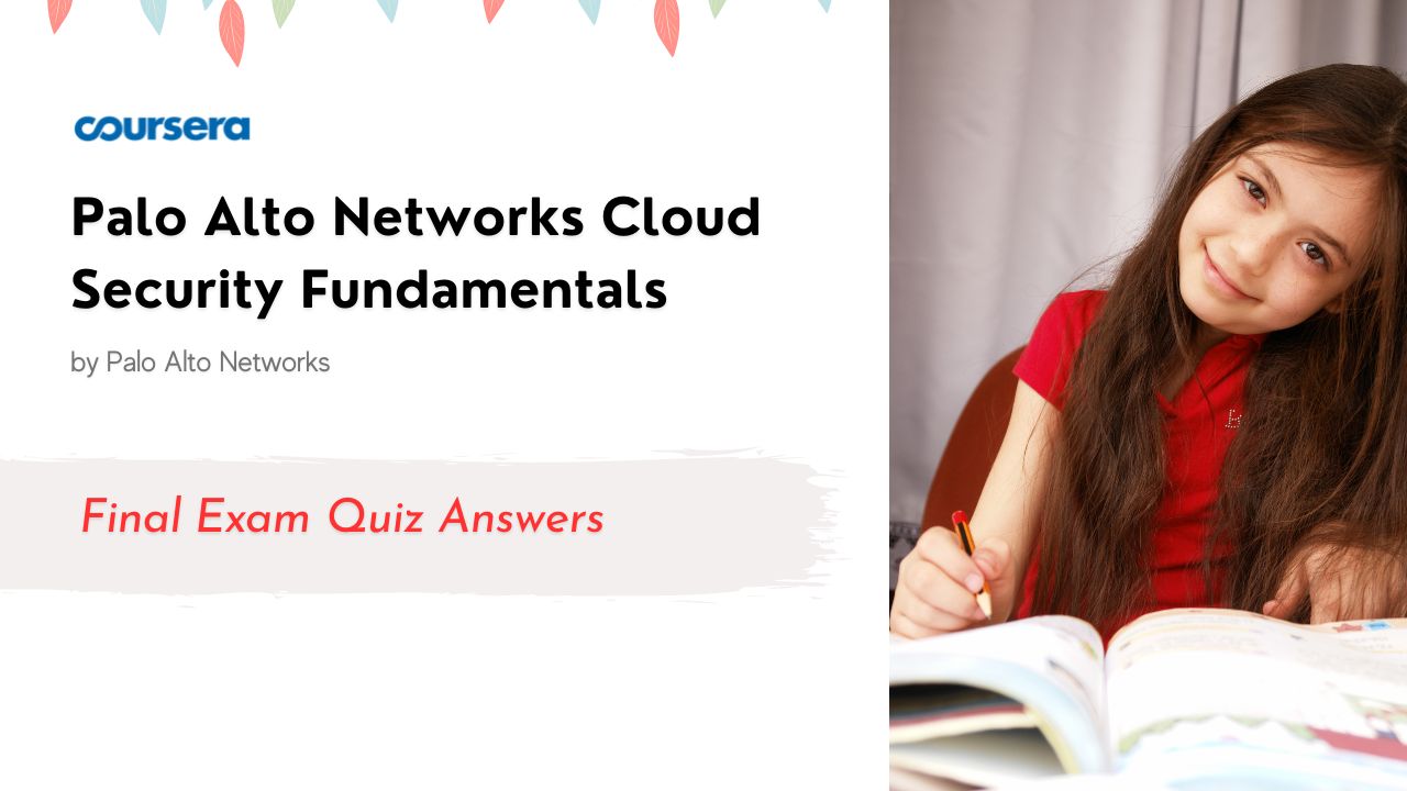 Palo Alto Networks Cloud Security Fundamentals Final Exam Quiz Answers