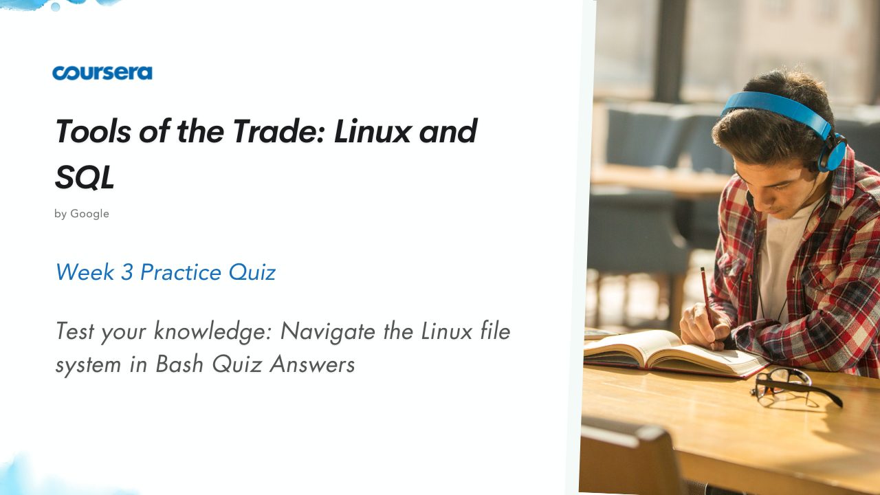 Test your knowledge Navigate the Linux file system in Bash Quiz Answers