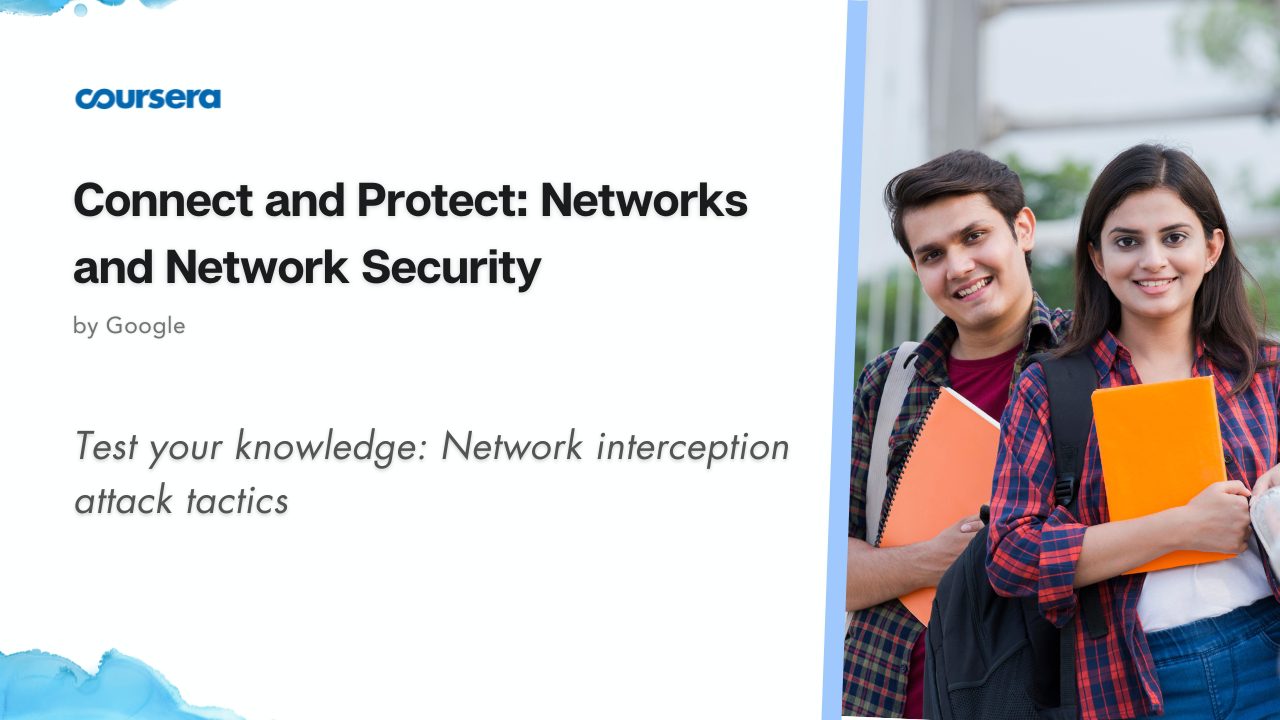 Test your knowledge: Network interception attack tactics Quiz Answers