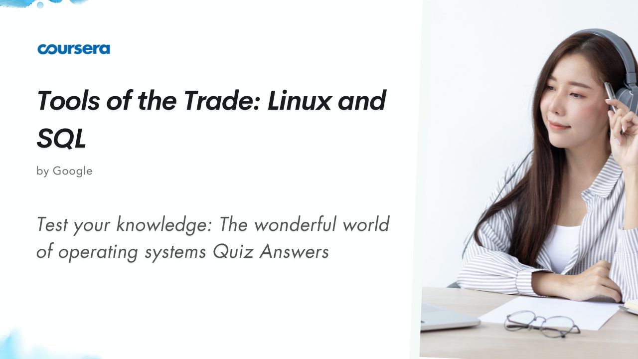 Test your knowledge The wonderful world of operating systems Quiz Answers