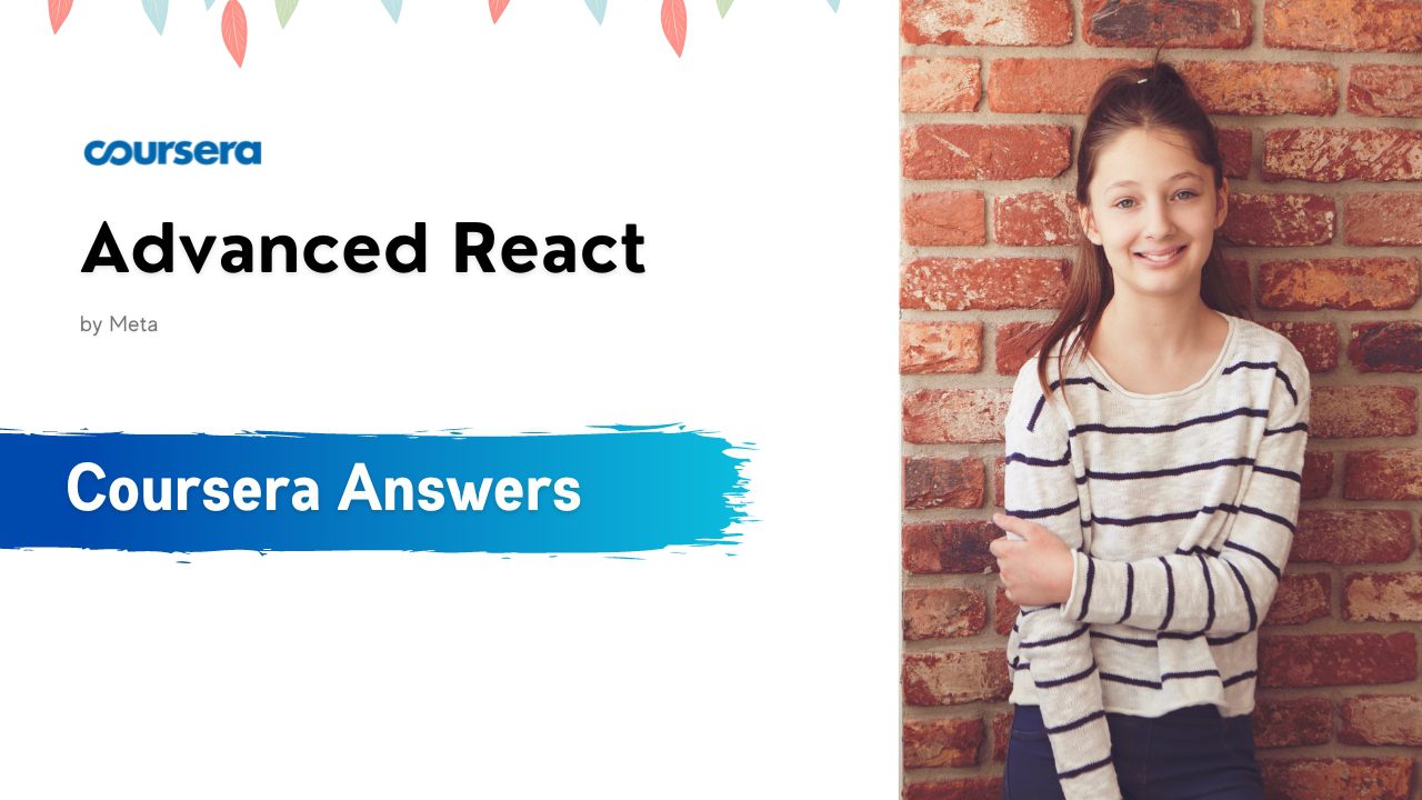 Advanced React Coursera Quiz Answers