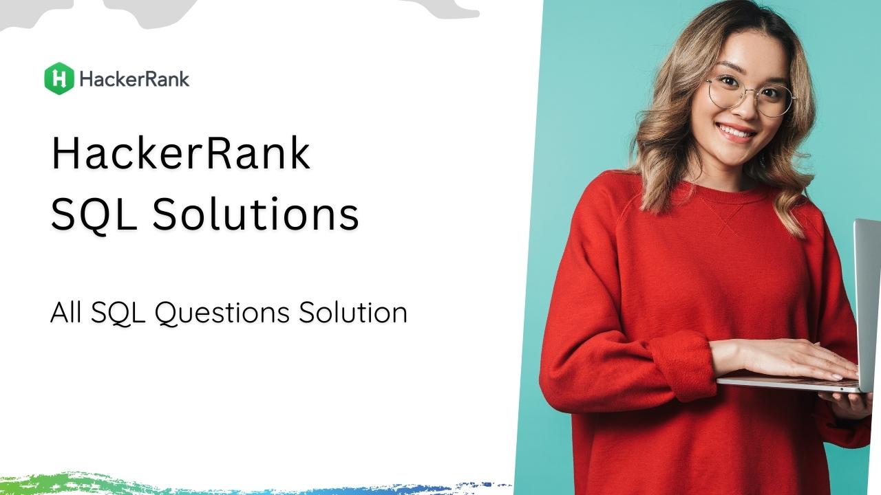 HackerRank SQL Solutions.