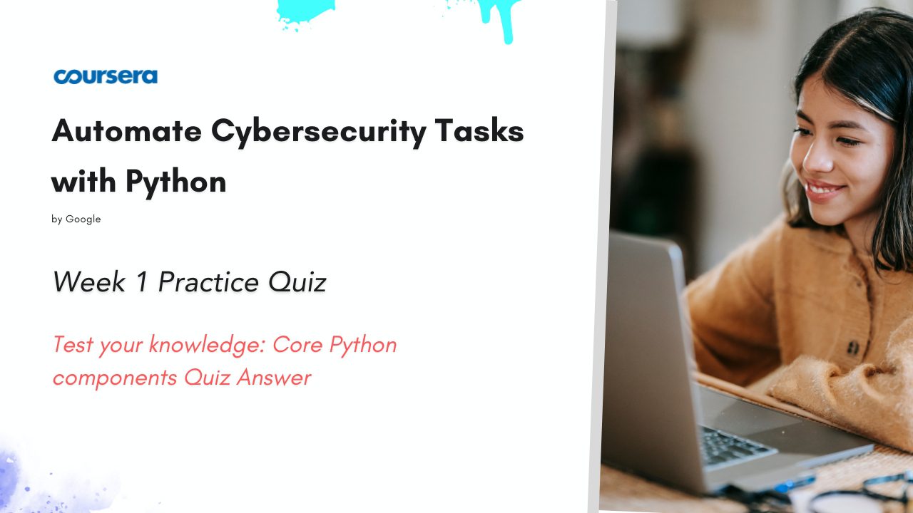 Test your knowledge Core Python components Quiz Answer