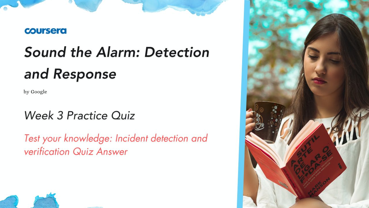 Test your knowledge Incident detection and verification Quiz Answer