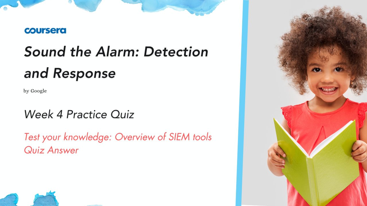 Test your knowledge Overview of SIEM tools Quiz Answer