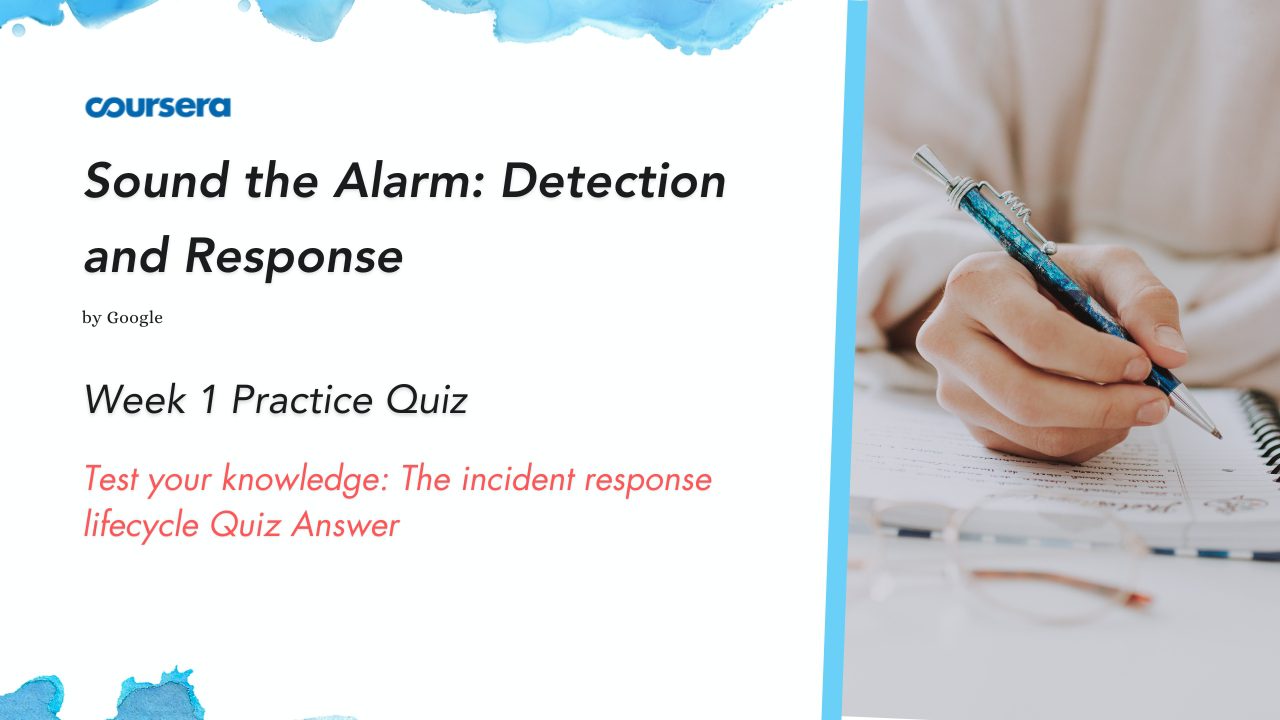 Test your knowledge: The incident response lifecycle Quiz Answer