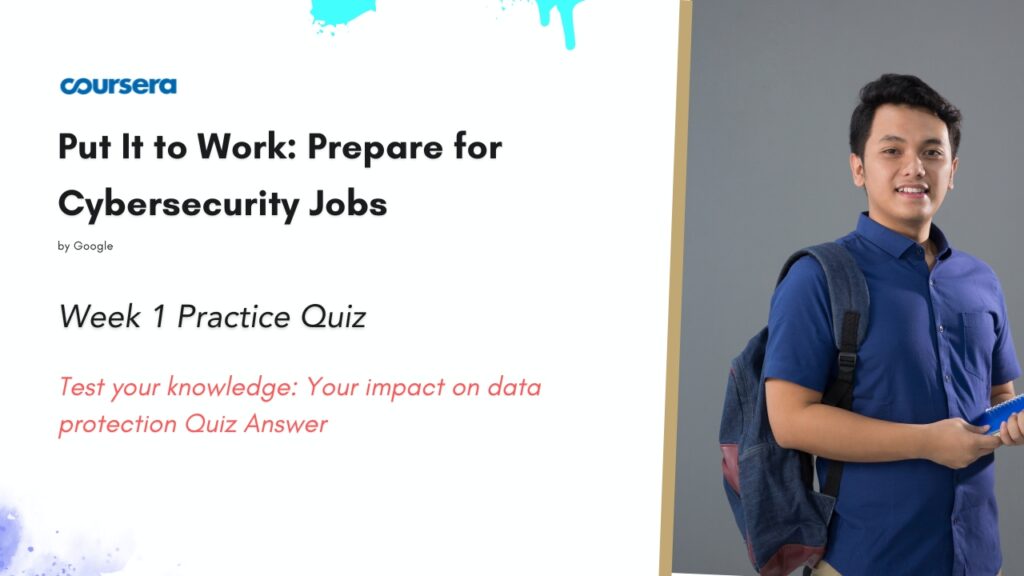 Test Your Knowledge: Your Impact On Data Protection Quiz Answer