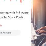 Data Engineering with MS Azure Synapse Apache Spark Pools Week 3 Course Practice Exam Answers